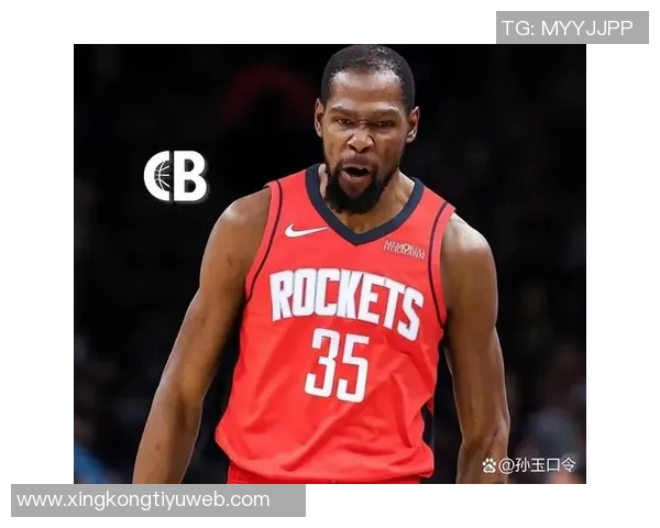 杜兰特与火箭续约展现决心范弗里特伤后他将肩负更大责任